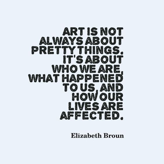 Art is not always about pretty things